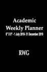 Academic Weekly Planner : 6 X 9 - 1 July 2018- 31 December 2019 - Book
