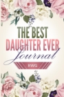 Best Daughter Ever Journal : 50 Pages 6 X 9 Lined Paper - Book
