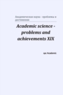 Academic science - problems and achievements XIX - Book