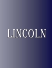 Lincoln : 100 Pages 8.5 X 11 Personalized Name on Notebook College Ruled Line Paper - Book