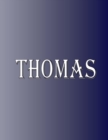 Thomas : 100 Pages 8.5" X 11" Personalized Name on Notebook College Ruled Line Paper - Book