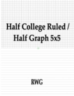 Half College Ruled / Half Graph 5x5 : 50 Pages 8.5" X 11" - Book