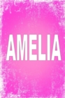Amelia : 100 Pages 6 X 9 Personalized Name on Journal Notebook - Book