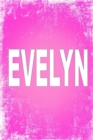 Evelyn : 100 Pages 6 X 9 Personalized Name on Journal Notebook - Book