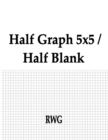 Half Graph 5x5 / Half Blank : 50 Pages 8.5 X 11 - Book