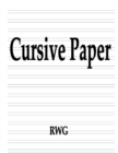 Cursive Paper : 50 Pages 8.5" X 11" - Book