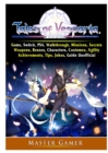Tales of Vesperia Game, Switch, Ps4, Walkthrough, Missions, Secrets, Weapons, Bosses, Characters, Costumes, Agility, Achievements, Tips, Jokes, Guide Unofficial - Book
