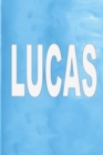 Lucas : 100 Pages 6 X 9 Personalized Name on Journal Notebook - Book
