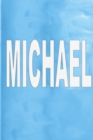 Michael : 100 Pages 6 X 9 Personalized Name on Journal Notebook - Book
