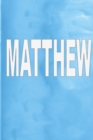 Matthew : 100 Pages 6 X 9 Personalized Name on Journal Notebook - Book