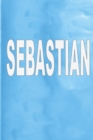 Sebastian : 100 Pages 6 X 9 Personalized Name on Journal Notebook - Book