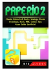 Paper.io 2, Cheats, Unblocked, Hacks, Strategy, Cheats, Download, Mods, APK, Online, Tips, Game Guide Unofficial - Book