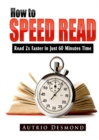 How to Speed Read : Read 2x Faster in Just 60 Minutes Time - Book