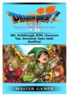 Dragon Quest VII Fragments of a Forgotten Past, 3DS, Walkthrough, ROM, Characters, Tips, Download, Game Guide Unofficial - Book