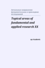 Topical areas of fundamental and applied research XX - Book