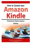 How to Cancel Amazon Kindle Unlimited Subscription Online - Book