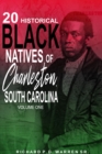 20 Historical Black Natives of Charleston, South Carolina : Volume One - Book