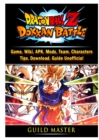 Dragon Ball Z Dokkan Battle Game, Wiki, APK, Mods, Team, Characters, Tips, Download, Guide Unofficial - Book