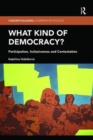 What Kind of Democracy? : Participation, Inclusiveness and Contestation - Book