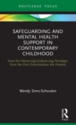 Safeguarding and Mental Health Support in Contemporary Childhood : How the Deserving/Undeserving Paradigm from the Past Overshadows the Present - Book