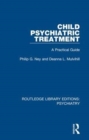 Child Psychiatric Treatment : A Practical Guide - Book