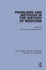 Problems and Methods in the History of Medicine - Book