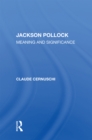 Jackson Pollack : Meaning And Significance - Book