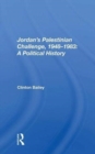 Jordan's Palestinian Challenge, 1948-1983 : A Political History - Book