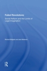 Failed Revolutions : Social Reform And The Limits Of Legal Imagination - Book