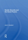 Nordic Security And The Great Powers - Book