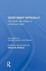 Good Night Officially : The Pacific War Letters Of A Destroyer Sailor - Book