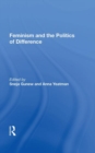 Feminism And The Politics Of Difference - Book