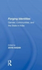 Forging Identities : Gender, Communities, And The State In India - Book
