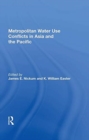 Metropolitan Water Use Conflicts In Asia And The Pacific - Book