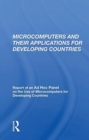 Microcomputers and their Applications for Developing Countries : Report of an Ad Hoc Panel on the Use of Microcomputers for Developing Countries - Book