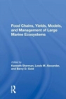 Food Chains, Yields, Models, And Management Of Large Marine Ecosoystems - Book