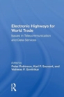 Electronic Highways For World Trade : Issues In Telecommunication And Data Services - Book