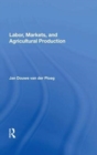 Labor, Markets, And Agricultural Production - Book