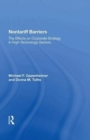 Nontariff Barriers : The Effects On Corporate Strategy In High-technology Sectors - Book