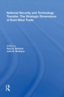 National Security And Technology Transfer : The Strategic Dimensions Of East-west Trade - Book