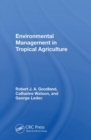 Environmental Management In Tropical Agriculture - Book