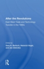 After the Revolutions : East-West Trade and Technology Transfer in the 1990s - Book
