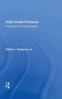 India Under Pressure : Prospects For Political Stability - Book