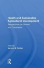 Health and Sustainable Agricultural Development : Perspectives on Growth and Constraints - Book