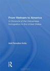 From Vietnam to America : A Chronicle of the Vietnamese Immigration to the United States - Book