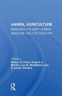 Animal Agriculture : Research To Meet Human Needs In The 21st Century - Book