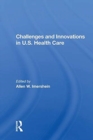 Challenges and Innovations in U.S. Health Care - Book