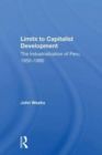 Limits To Capitalist Development : The Industrialization Of Peru, 1950-1980 - Book