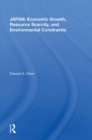 Japan: Economic Growth, Resource Scarcity, And Environmental Constraints - Book
