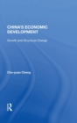 China's Economic Development : Growth And Structural Change - Book
